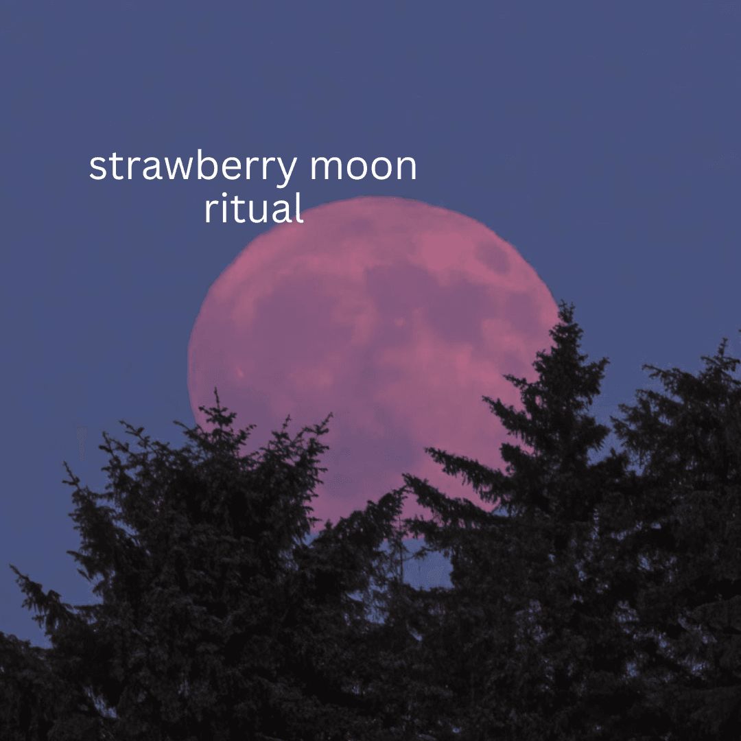 Strawberry Moon Ritual